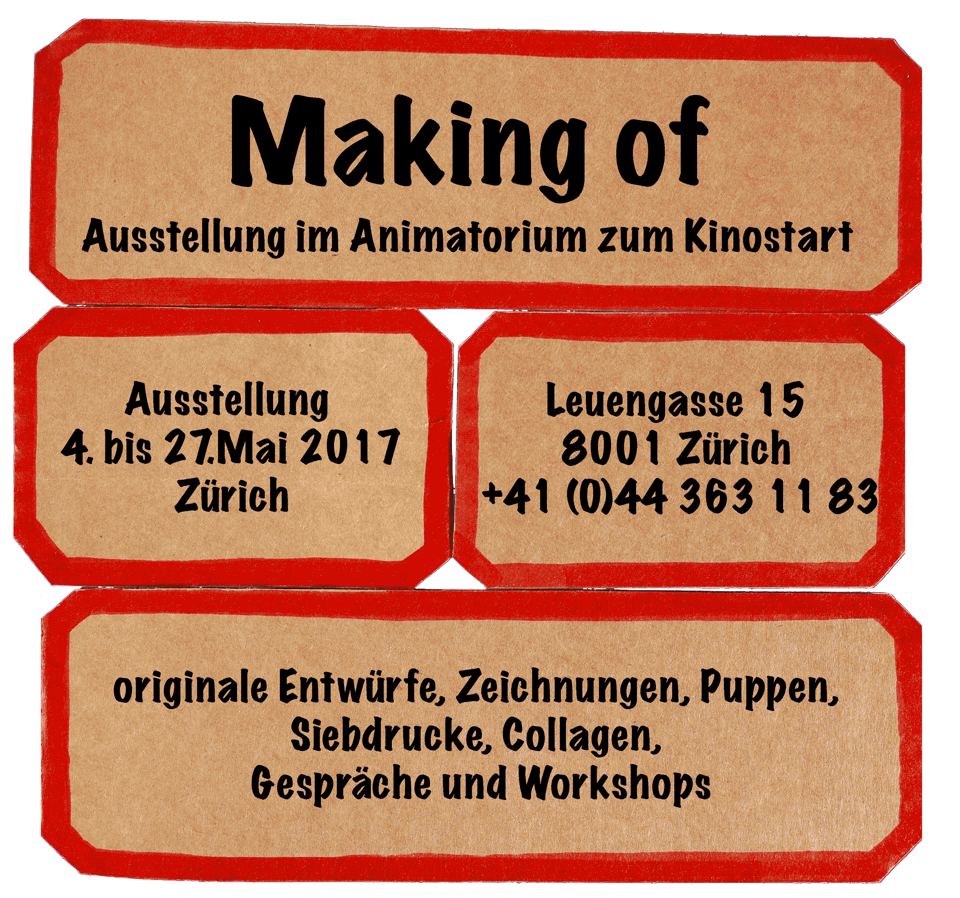 Making of - Ausstellung im Animatorium zum Kinostart / 4. -27.5.2017 in Zürich, Lauengasse 15, +41 (0)44 363 11 83 / originale Entwürfe, Zeichnungen, Siebdrucke, Puppen, Collagen, Gespräche, Workshops